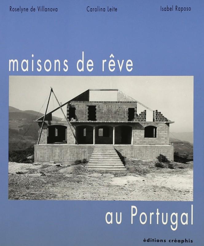 Maisons de rêve au Portugal