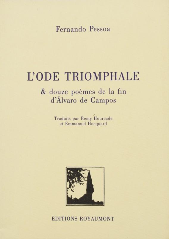 L'ode triomphale et douze poèmes de la fin d'Alvaro de Campos