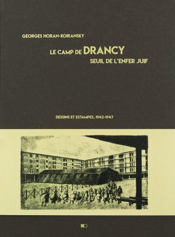 Le camp de Drancy, seuil de l'enfer juif