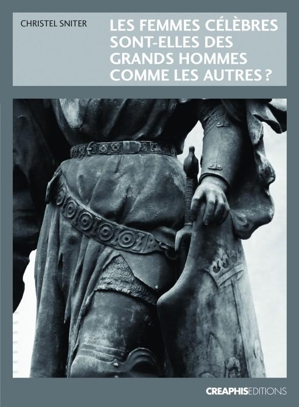 Les femmes célèbres sont-elles des grands hommes comme les autres ?