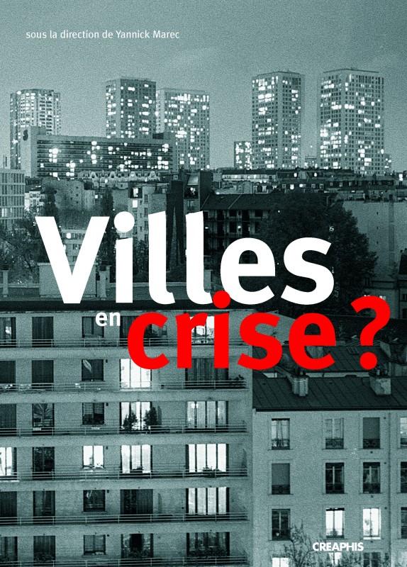 Villes en crise&#8239;?